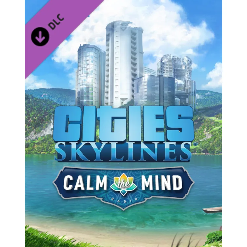 ESD Cities Skylines Calm The Mind Radio ESD_8421