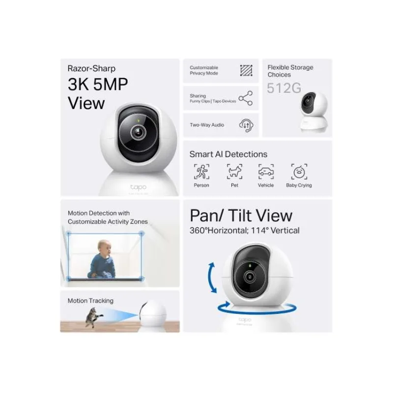 Pan/Tilt AI Home Security Wi-Fi Camera SPEC: 3K 5MP (2880×1620), 2.4 GHz, Horizontal 360o FEATURE: Pan/Tilt, Smart AI D (Tapo C230)
