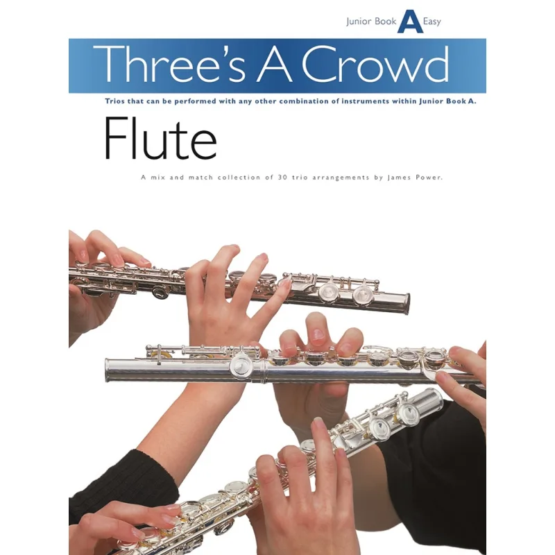 Chester Music Three's A Crowd: Flute Book A Junior - Easy