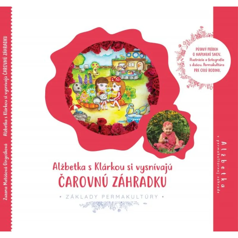 Alžbetka s Klárkou si vysnívajú čarovnú záhradku