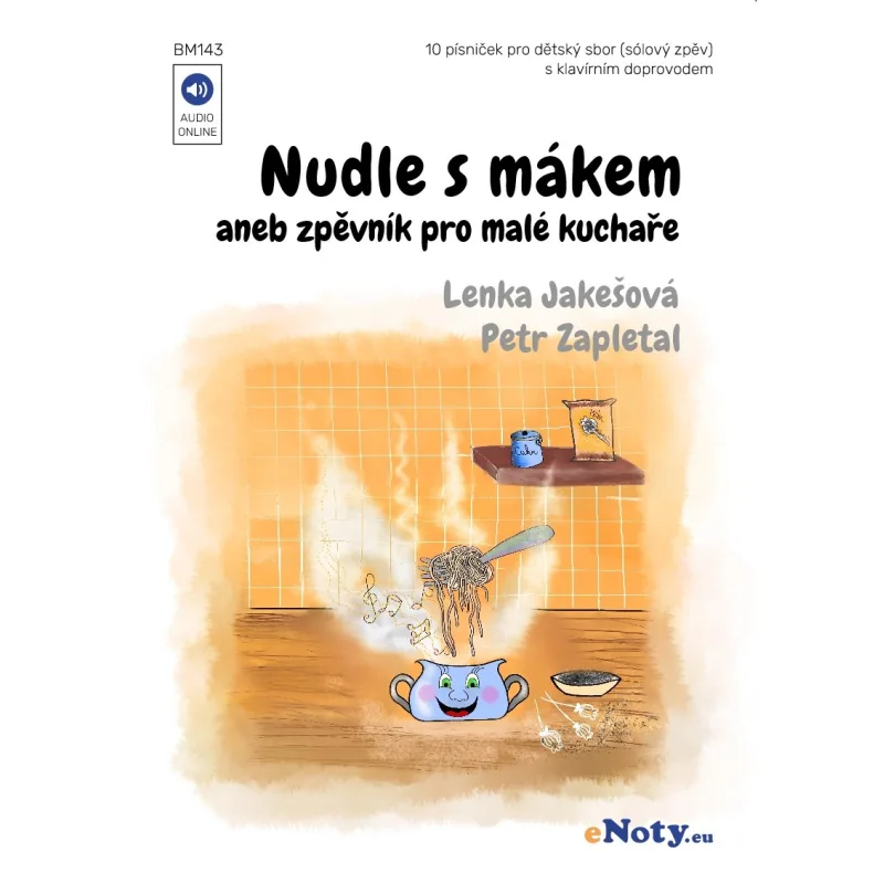 eNoty Nudle s mákem aneb zpěvník pro malé kuchaře + audio online