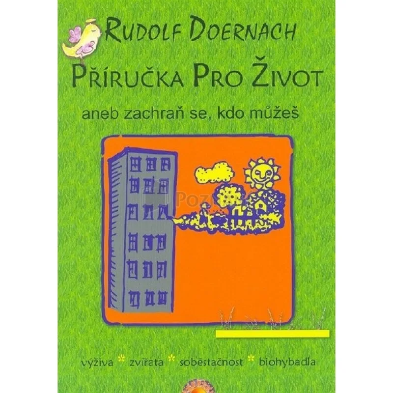 Příručka pro život (aneb Zachraň se, kdo můžeš)