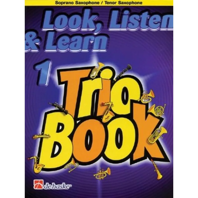 De Haske Look, Listen & Learn 1 - Trio Book for Tenor Saxophon
