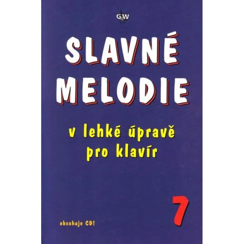 G+W Cheb Slavné melodie 7 v lehké úpravě pro klavír + CD