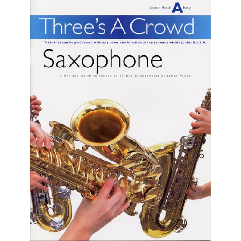 Chester Music Three's A Crowd: Saxophone Book A Junior - Easy