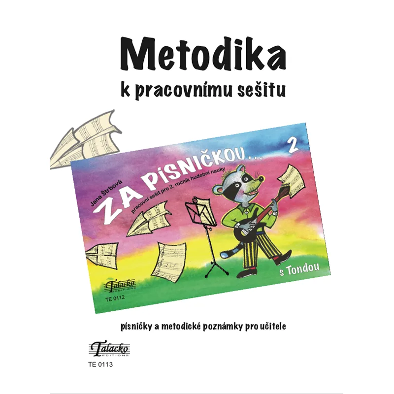 Talacko Editions Za písničkou...s Tondou 2: Metodika k pracovnímu sešitu