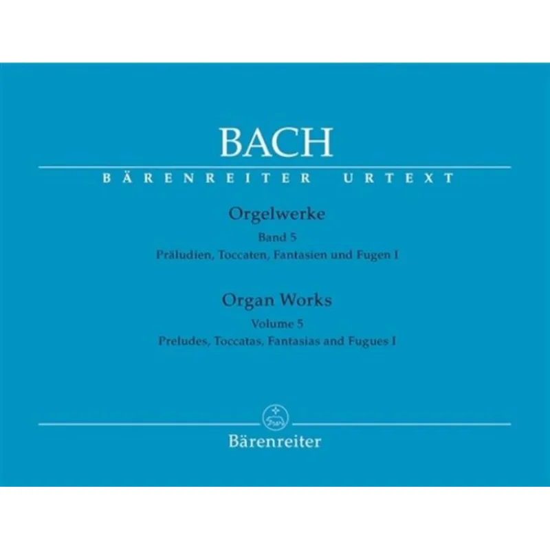 Bärenreiter Varhanní dílo, svazek 5: Preludia, toccaty, fantasie a fugy I
