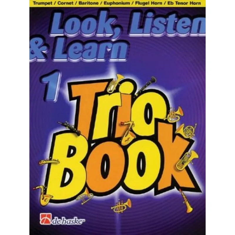 De Haske Look, Listen & Learn 1 - Trio Book for Trumpet