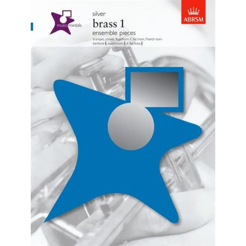 ABRSM Publishing Music Medals: Brass 1 Ensemble Pieces - Silver