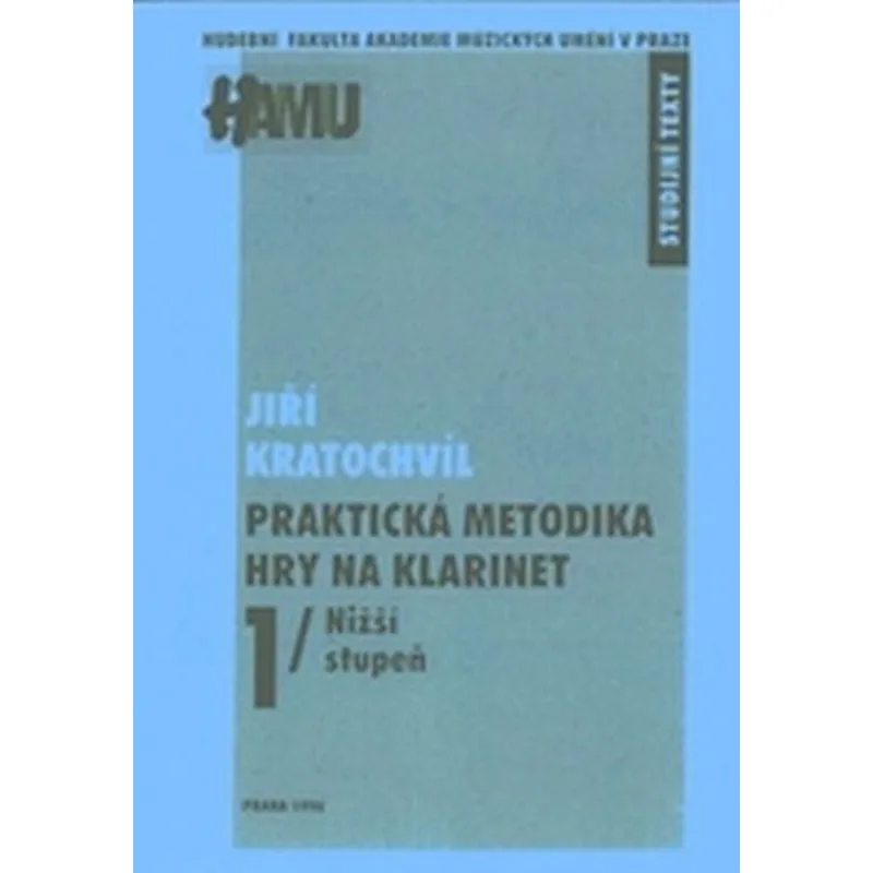 AMU Praktická metodika hry na klarinet 1