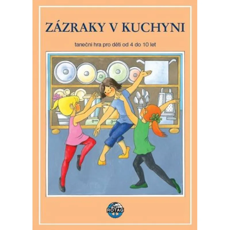 Rotag Zázraky v kuchyni - taneční hra pro děti od 3 do 10 let + CD