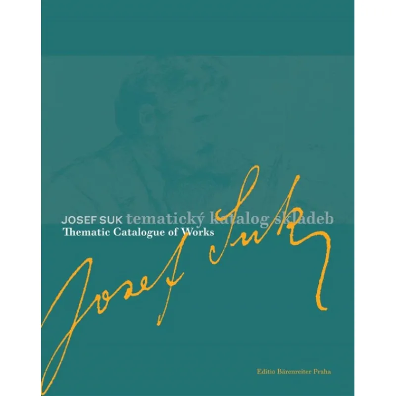 Bärenreiter Josef Suk. Tematický katalog skladeb