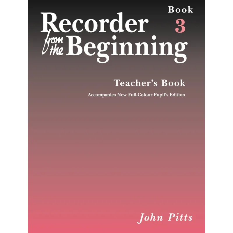 Chester Music Recorder From The Beginning: Teacher's Book 3