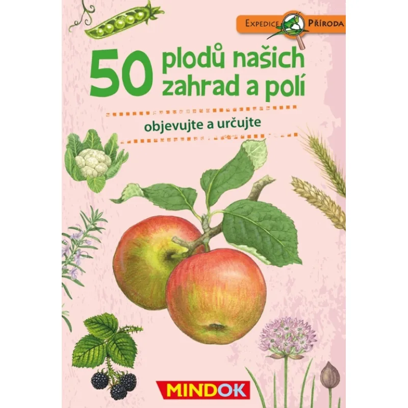 Mindok Expedícia príroda: 50 plodov našich záhrad a polí