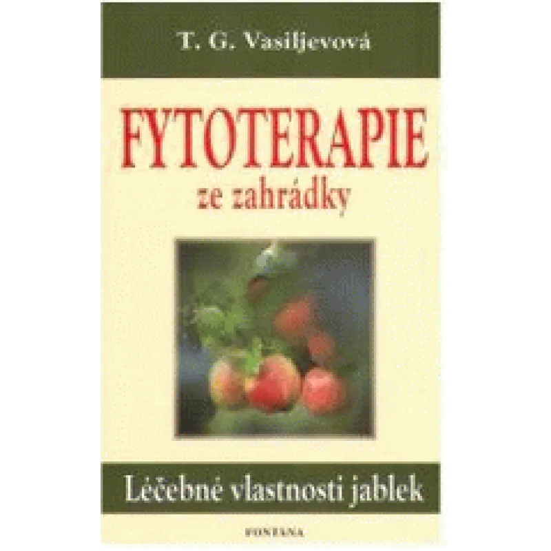 Fytoterapie ze zahrádky - Léčebné vlastnosti jablek