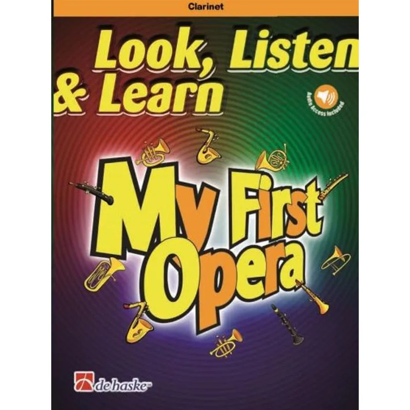 De Haske Look, Listen & Learn - My First Opera for Clarinet + audio online
