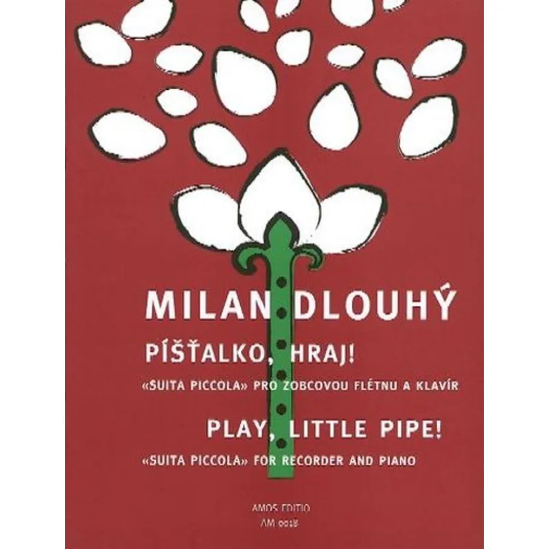 Amos Editio Píšťalko, hraj!