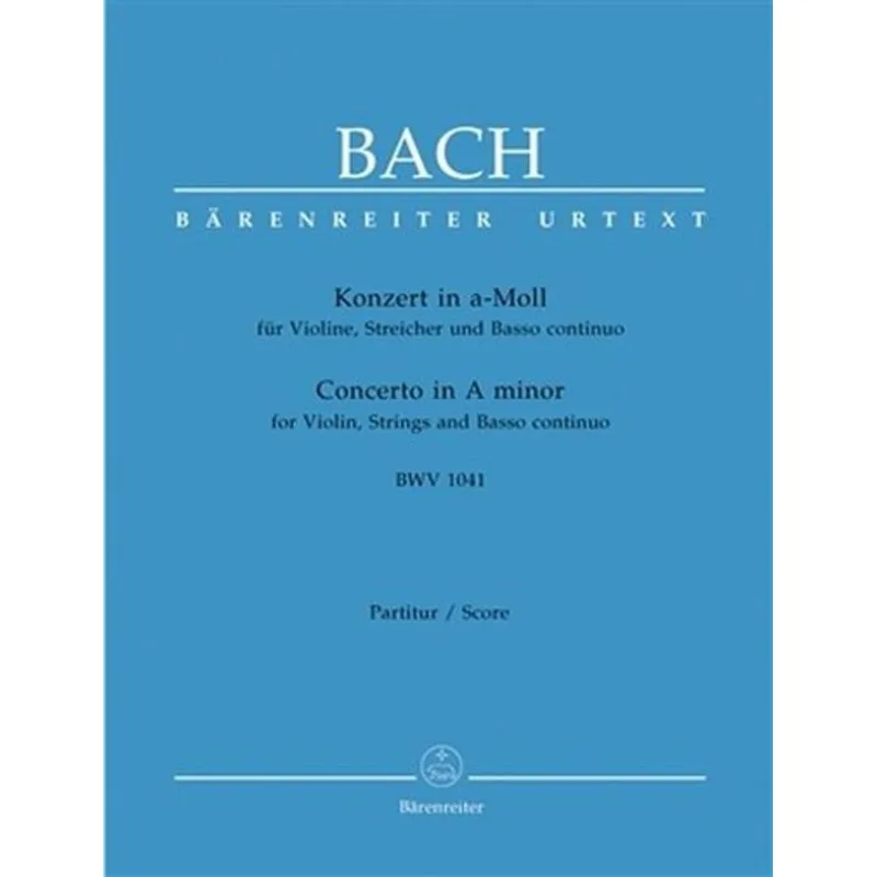 Bärenreiter Koncert pro housle, smyčce a basso continuo a moll BWV 1041