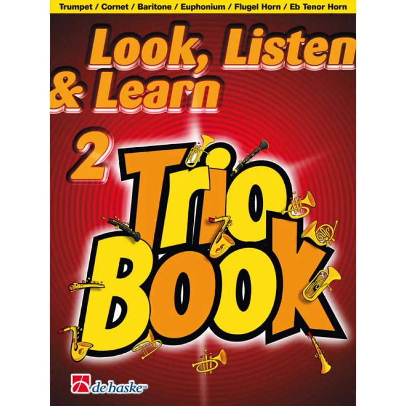 De Haske Look, Listen & Learn 2 - Trio Book for Trumpet