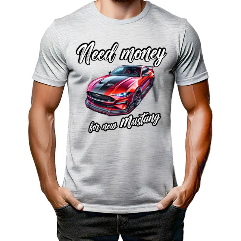 Need Money For - Ford Mustang (tričko)