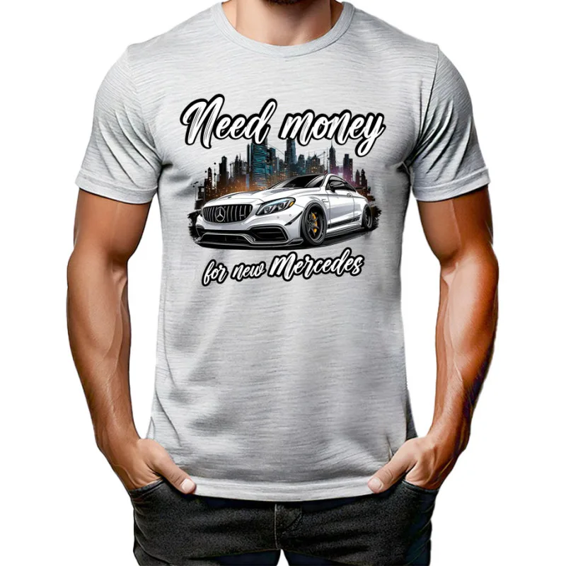 Need Money For - Mercedes-Benz (tričko)